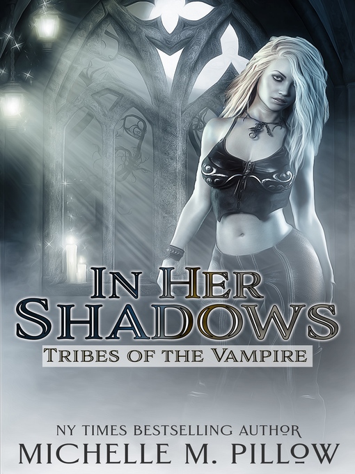 Title details for In Her Shadows by Michelle M. Pillow - Wait list